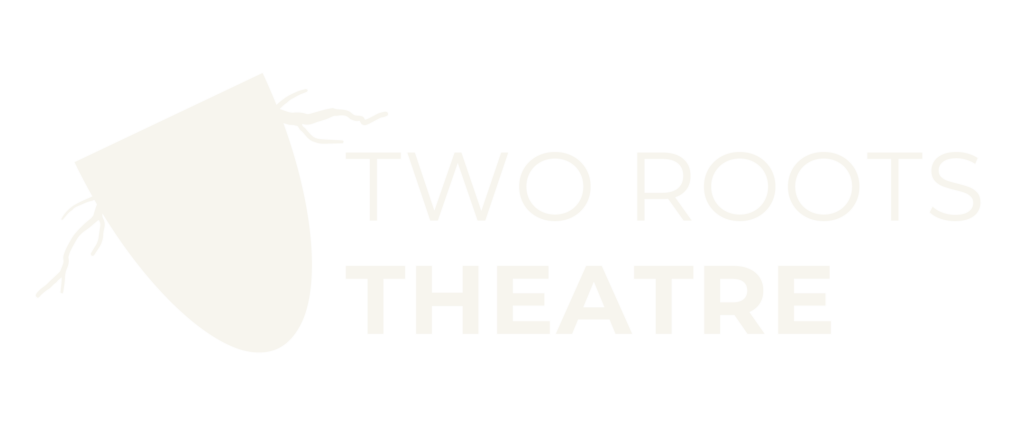 TwoRootsTheatre_Primary_Off-White